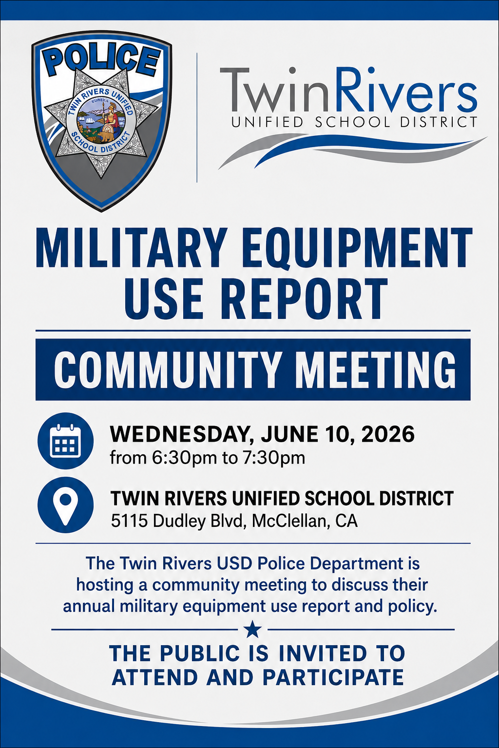 TRPD is hosting a community meeting to discuss their annual military equipment use report and policy on June 10, 2026 starting at 6:30pm at 5115 Dudley Blvd, McClellan