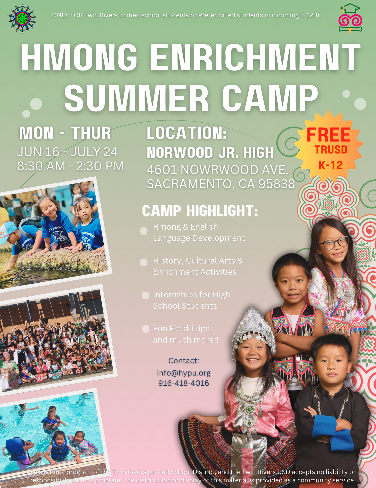 Hmong Enrichment Summer Camp 2025. June 16 - July 24, 2025 from 8:30am to 2:30pm. Call 916-418-4016 for more information.