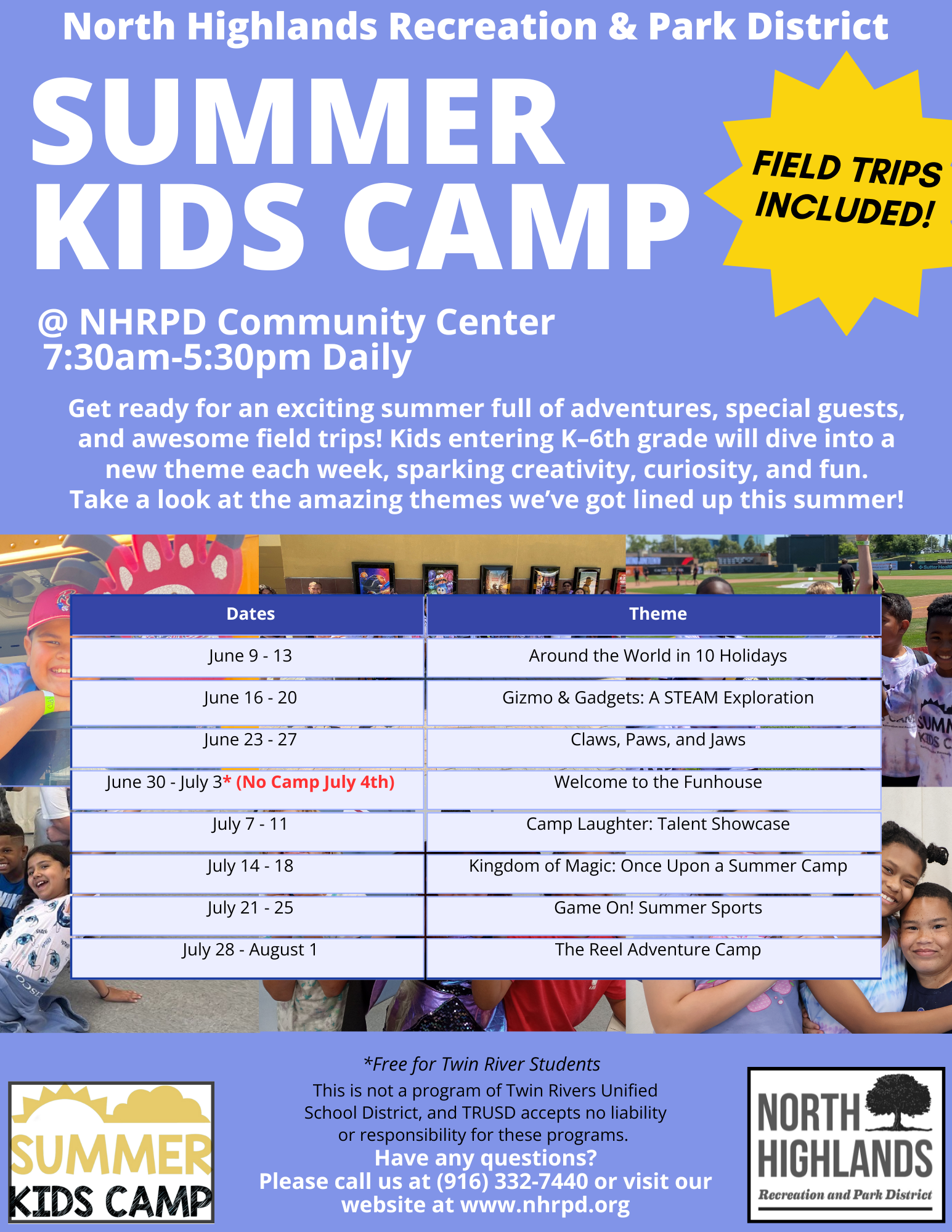 NHRPD Summer Kids Camp from 7:30am-5:30pm, June 9 to Aug 1st. Call 916-332-7440 for more information. 