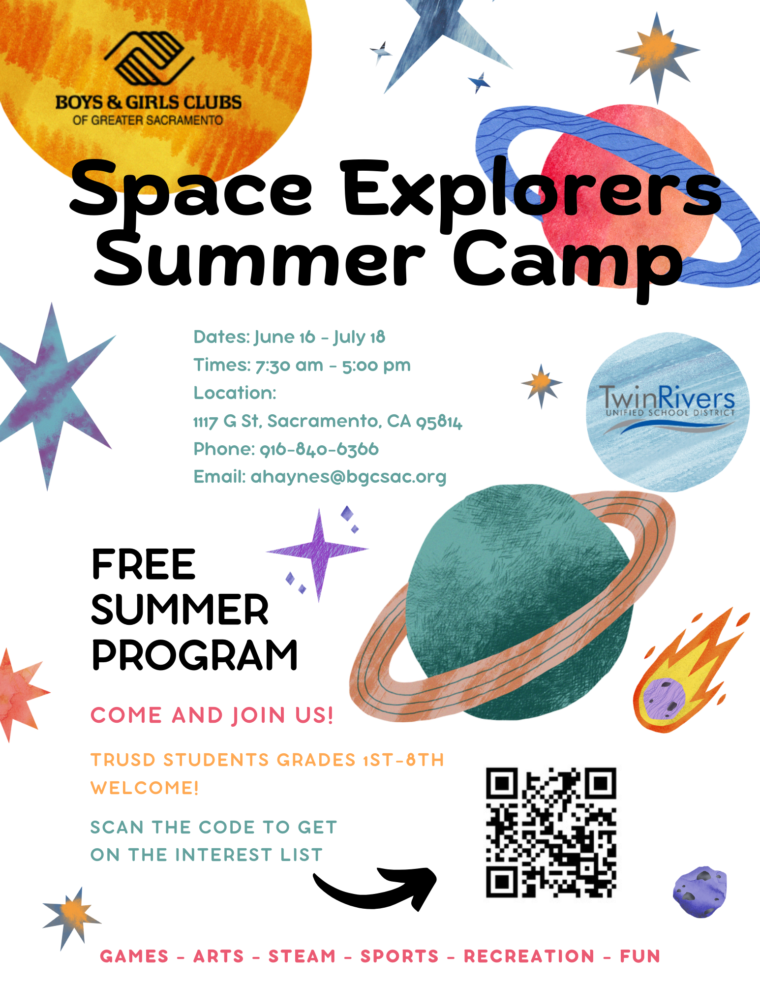 Boys & Girls Club Space Explorers Summer Camp June 16 - July 18, 7:30am-5:00pm. Call 916-840-6366 for more information. 