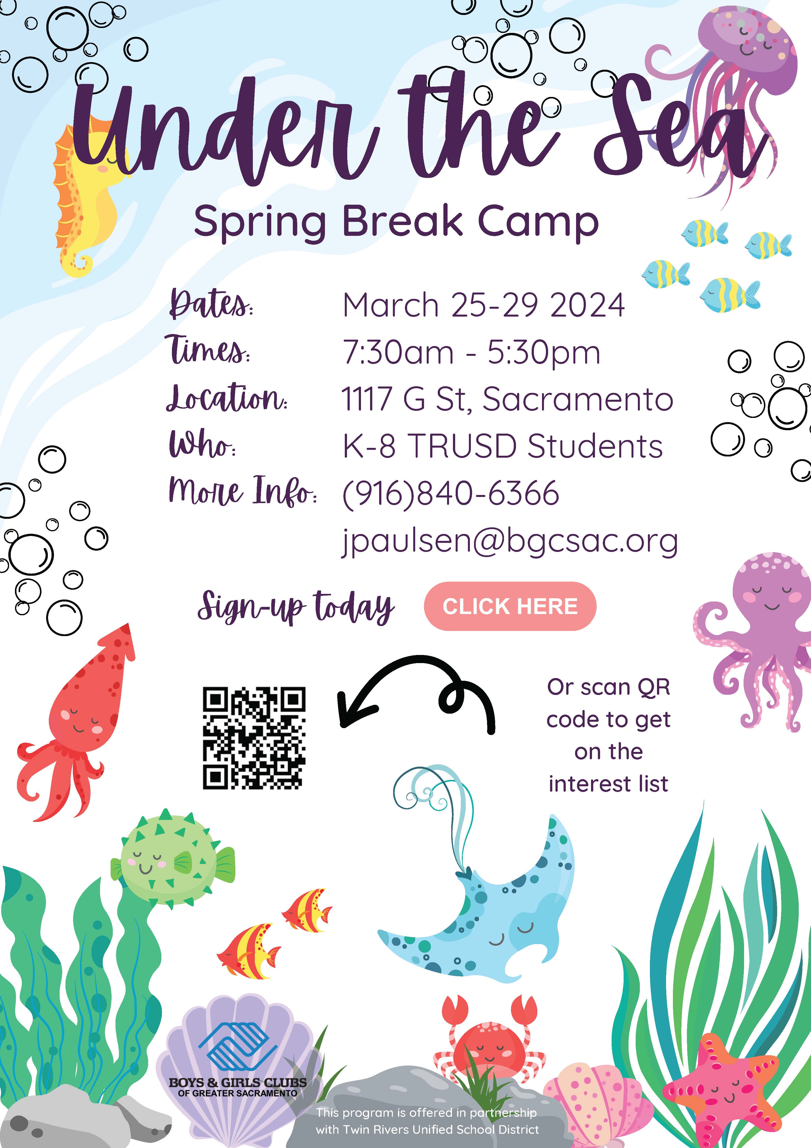 Boys & Girls Club Spring Break Camp Flyer. March 25-29 2024. 7:30 am to 5:30 pm. Register Below. Call 916-840-6366. for more information.