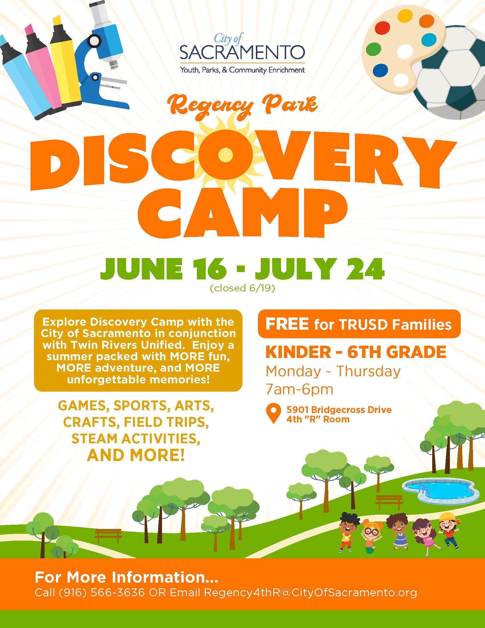 Regency Park Discover Camp June 16, 2025 - July 24, 2025. Call 916-566-3636 for more information.